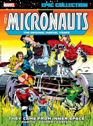 Micronauts Epic Collection: The Original Marvel Years - They Came From Inner Space - Ash Avenue Comics