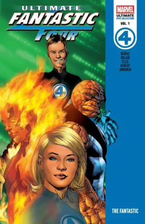 Ultimate Fantastic Four Epic Collection: The Fantastic - Ash Avenue Comics