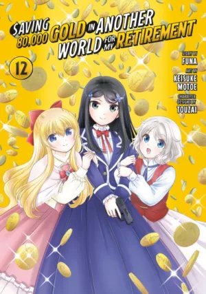 Saving 80,000 Gold in Another World for My Retirement 12 (Manga) - Ash Avenue Comics