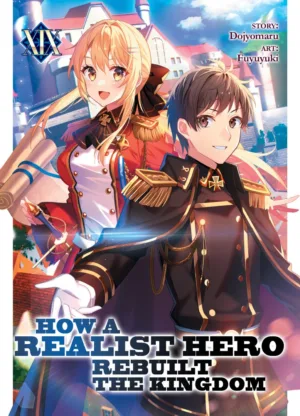 How a Realist Hero Rebuilt the Kingdom (Light Novel) Vol. 19 - Ash Avenue Comics