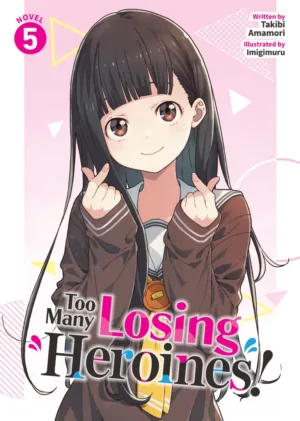Too Many Losing Heroines! (Light Novel) Vol. 5 - Ash Avenue Comics